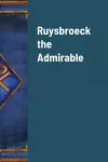 Ruysbroeck the Admirable cover