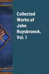 Collected Works of John Ruysbroeck, Vol. 1 cover