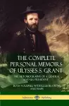 The Complete Personal Memoirs of Ulysses S. Grant cover