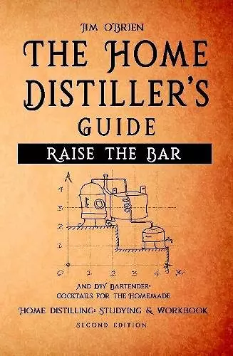 Raise the Bar - The Home Distiller's Guide cover