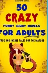 50 Crazy Funny Short Novels for Adults cover