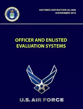 Officer And Enlisted Evaluation Systems - Air Force Instruction 36-2406 cover