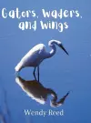 Gators, Waders, and Wings cover