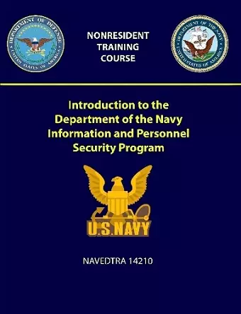 Introduction to the Department of the Navy Information and Personnel Security Program - NAVEDTRA 14210 cover