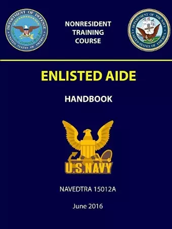 Enlisted Aide Handbook - NAVEDTRA 15012A cover