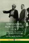 Ambassador Morgenthau’s Story: A Personal Account of the Armenian Genocide cover