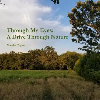 Through My Eyes; A Drive Through Nature cover