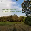 Through My Eyes; A Drive Through Nature cover