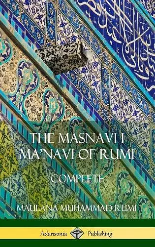 The Masnavi I Ma'navi of Rumi cover