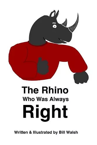 The Rhino Who Was Always Right cover