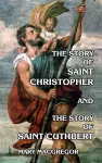The Story of Saint Christopher and the Story of Saint Cuthbert cover