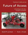 The End of Traffic and the Future of Access cover