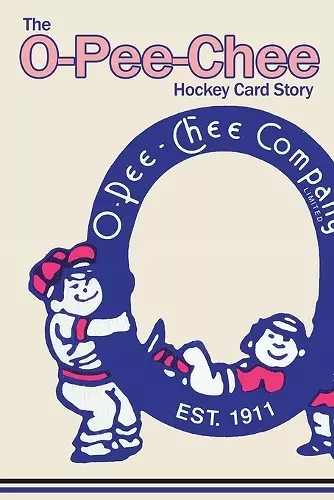 (Past edition) The O-Pee-Chee Hockey Card Story cover