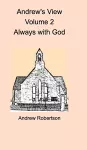 Andrew's View Volume 2 Always with God cover