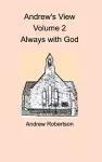 Andrew's View Volume 2 Always with God cover