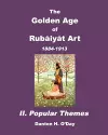 The Golden Age of Rubaiyat Art II. Popular Themes cover