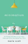 Minimalism For Families Who Want to Live A More Meaningful Life by Decluttering Their Home cover