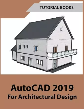 AutoCAD 2019 For Architectural Design cover