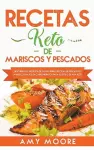 Recetas Keto de Mariscos y Pescados cover