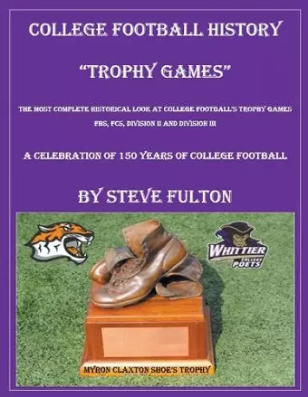 College Football History Trophy Games cover