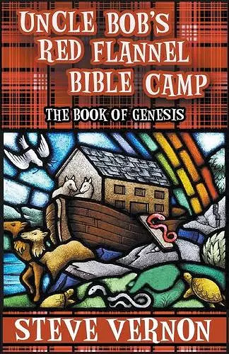 Uncle Bob's Red Flannel Bible Camp - The Book of Genesis cover