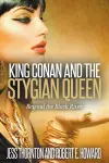 King Conan and the Stygian Queen- Beyond the Black River cover