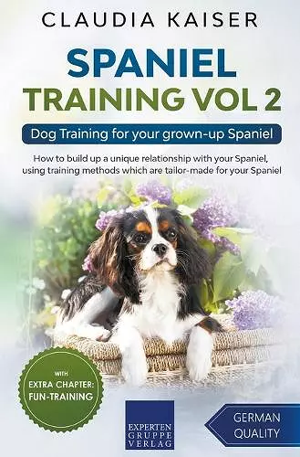 Spaniel Training Vol 2 - Dog Training for your grown-up Spaniel cover