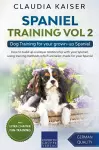 Spaniel Training Vol 2 - Dog Training for your grown-up Spaniel cover