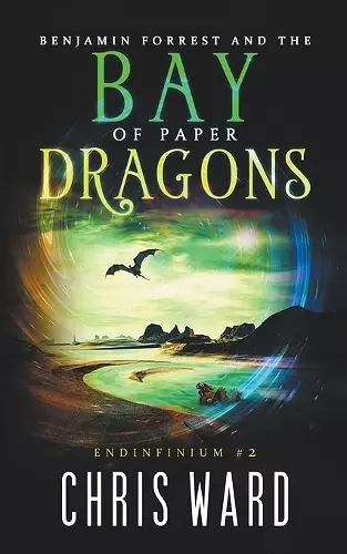 Benjamin Forrest and the Bay of Paper Dragons cover