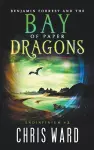 Benjamin Forrest and the Bay of Paper Dragons cover