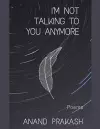 I'm Not Talking To You Anymore cover