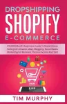 Dropshipping Shopify E-commerce $12,000/Month Beginners Guide To Make Money Selling On Amazon, eBay, Blogging, Social Media Marketing For Business, Passive Income And SEO cover