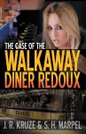 The Case of the Walkaway Diner Redoux cover