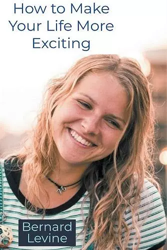 How to Make Your Life More Exciting cover