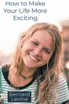 How to Make Your Life More Exciting cover