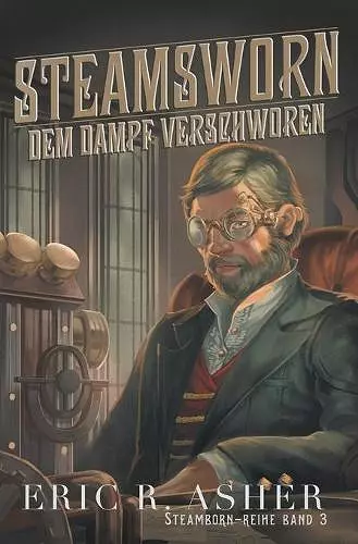 Steamsworn - Dem Dampf verschworen cover