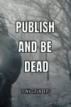 Publish and Be Dead cover