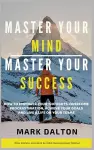Master Your Mind - Master Your Success cover