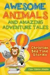 Awesome Animals and Amazing Adventure Tales cover