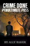 Crime Done Penultimate Pass cover