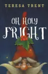 Oh Holy Fright cover