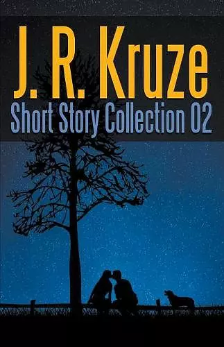 J. R. Kruze Short Story Collection 02 cover