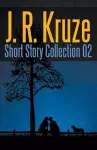 J. R. Kruze Short Story Collection 02 cover