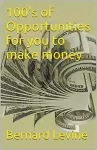 100's of Opportunities for You to Make Money cover