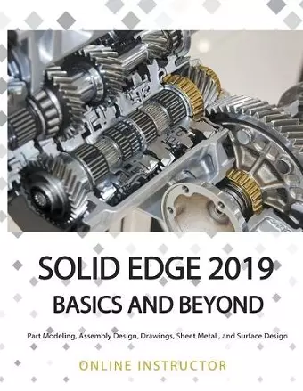 Solid Edge 2019 Basics and Beyond cover