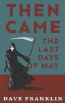 Then Came The Last Days Of May cover