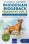 Rhodesian Ridgeback Training Vol 2 - Dog Training for your grown-up Rhodesian Ridgeback cover