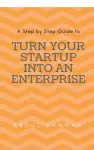 Turn Your Startup Company into An Enterprise cover