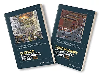 Classical Sociological Theory, 4e & Contemporary Sociological Theory, 4e Set cover