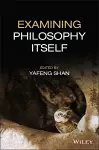 Examining Philosophy Itself cover